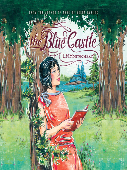 Title details for The Blue Castle by L. M. Montgomery - Wait list